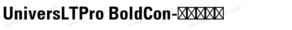 UniversLTPro BoldCon字体转换